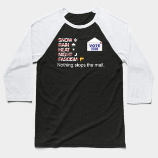 Nothing Stops The Mail Vote 2020 Baseball T-Shirt